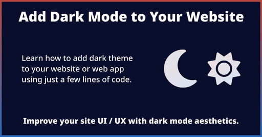 Dark Theme Tutorial - Add Dark Mode to Your Website