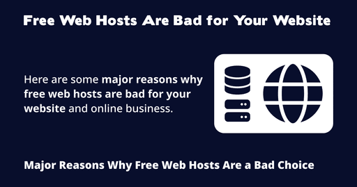 Free Web Hosts Are Bad for Your Website