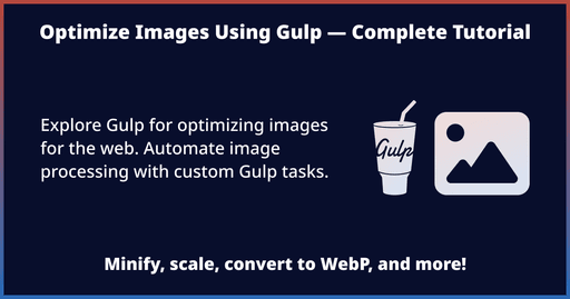 Gulp: Minify and Optimize Images