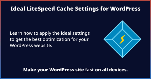 Configure LiteSpeed Cache Settings for WordPress (2024)