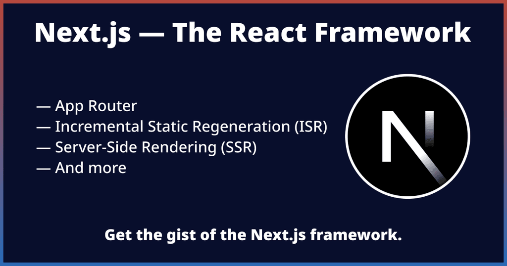 Next.js — The React Framework