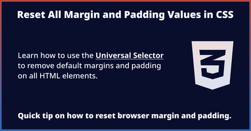 Reset All Margin and Padding Values in CSS