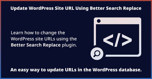 Update WordPress Site URL Using Better Search Replace