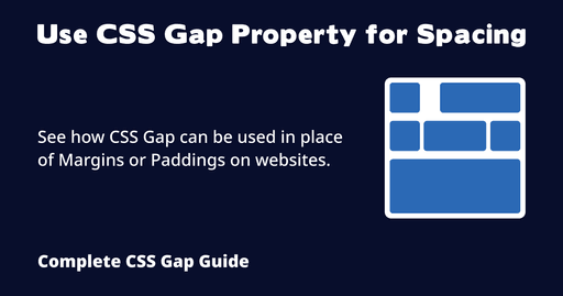 Use CSS Gap Property for Spacing - Complete CSS Gap Guide